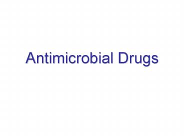 Antimicrobial Drugs