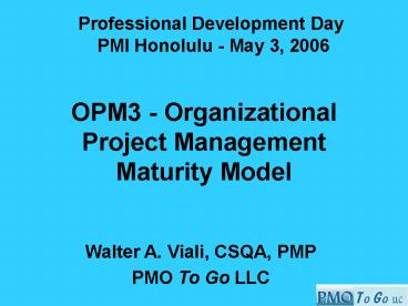 OPM3 - What's In It For Me