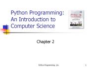 Python Programming: An Introduction to Computer Science