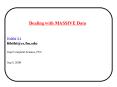 Dealing with MASSIVE Data PowerPoint PPT Presentation