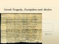 Greek Tragedy, Euripides and Medea PowerPoint PPT Presentation