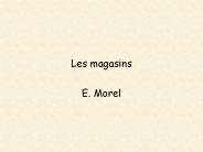 Les magasins