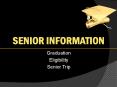 SENIOR INFORMATION PowerPoint PPT Presentation