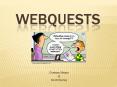 Webquests PowerPoint PPT Presentation