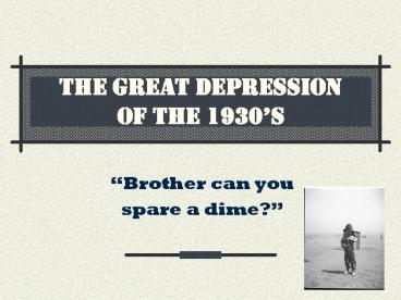 THE GREAT DEPRESSION OF THE 1930
