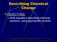 Describing Chemical Change PowerPoint PPT Presentation