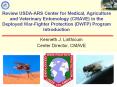 Review USDA-ARS Center for Medical, Agriculture and Veterinary Entomology (CMAVE) in the Deployed War-Fighter Protection (DWFP) Program Introduction PowerPoint PPT Presentation