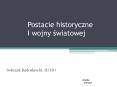 Postacie historyczne         I wojny swiatowej PowerPoint PPT Presentation