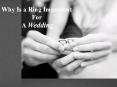 Why Is a Ring Important For a Wedding PowerPoint PPT Presentation