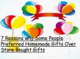 7 Reasons why Some People Preferred Homemade Gifts Over Store Bought Gifts