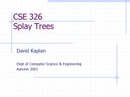 CSE 326 Splay Trees