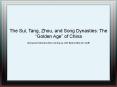 The Sui, Tang, Zhou, and Song Dynasties: The  PowerPoint PPT Presentation