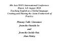 8th Asia TEFL International Conference. Hanoi; 6-8 August 2010. Teaching English as a Global language: Creating and Sharing the Asian Framework of Practice. PowerPoint PPT Presentation