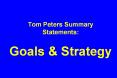Tom Peters Summary Statements: Goals PowerPoint PPT Presentation