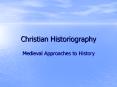 Christian Historiography PowerPoint PPT Presentation