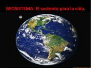 GEOSISTEMA: El sustento para la vida.