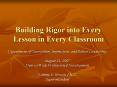 Building Rigor into Every Lesson in Every Classroom PowerPoint PPT Presentation