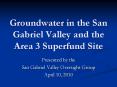 Groundwater in the San Gabriel Valley and the Area 3 Superfund Site PowerPoint PPT Presentation