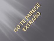No te parece extraño