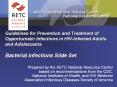 Guidelines for Prevention and Treatment of Opportunistic Infections in HIV-Infected Adults and Adolescents Bacterial Infections Slide Set PowerPoint PPT Presentation