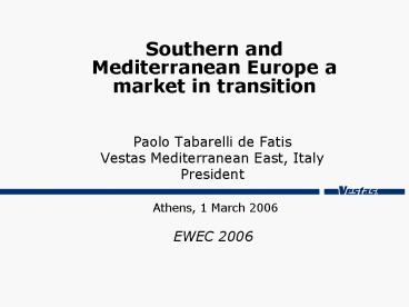 Southern and Mediterranean Europe a market in transition