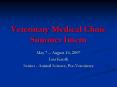 Veterinary Medical Clinic Summer Intern PowerPoint PPT Presentation