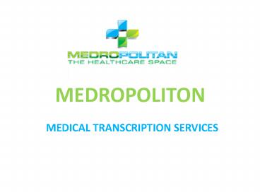 MEDROPOLITON-transcription-services