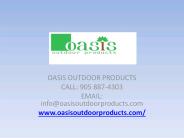 OASIS OUTDOOR PRODUCTS