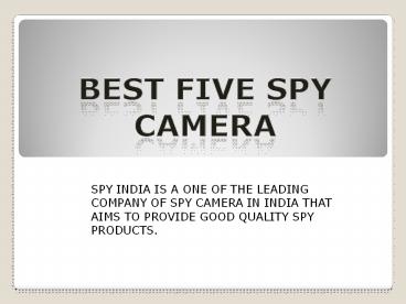 BEST FIVE SPY CAMERA