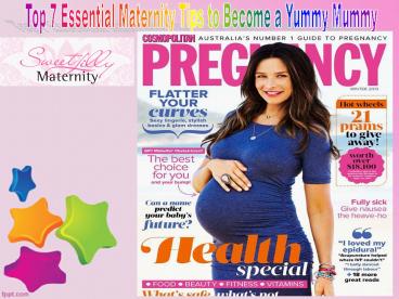 Top 7 Essential Maternity Tips to Become a Yummy Mummy