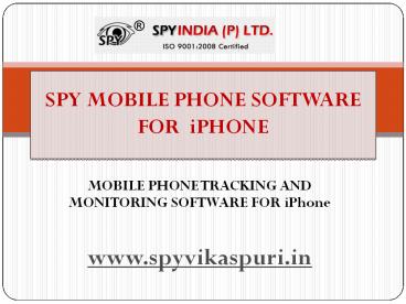 SPY MOBILE PHONE SOFTWARE FOR IPHONE