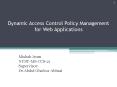 Dynamic Access Control Policy Management for Web Applications PowerPoint PPT Presentation