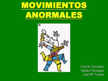 MOVIMIENTOS ANORMALES