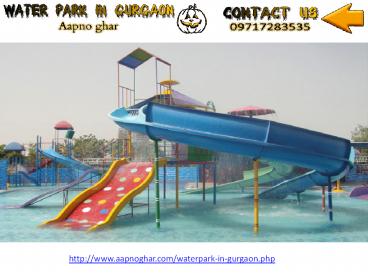 Water Park in Gurgaon | Water Games Parks in Delhi NCR