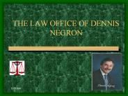 THE LAW OFFICE OF DENNIS NEGRON