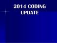 2014 CODING UPDATE PowerPoint PPT Presentation