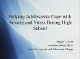 Helping Adolescents Cope with Anxiety and Stress During High School PowerPoint PPT Presentation