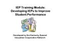 IEP Training Module: Developing IEPs to Improve Student Performance PowerPoint PPT Presentation