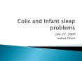 Colic and Infant sleep problems PowerPoint PPT Presentation