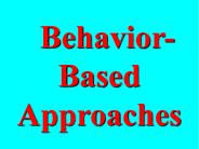 Behavior-Based Approaches