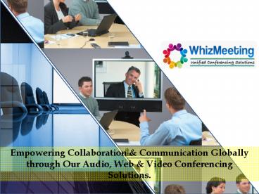 WhizMeeting- Unfied Conferencing Solutions