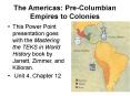 The Americas: Pre-Columbian Empires to Colonies PowerPoint PPT Presentation