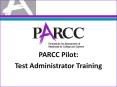 PARCC Pilot: PowerPoint PPT Presentation