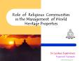 Role of Religious Communities in the Management of World Heritage Properties PowerPoint PPT Presentation