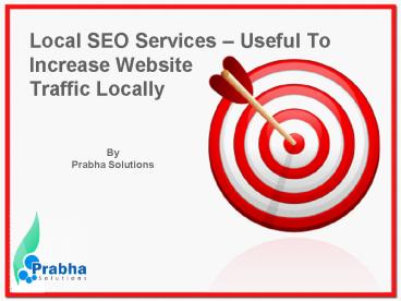 Local SEO Services – Useful To Increase Website Traffic Locally