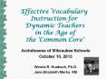 Effective Vocabulary Instruction for Dynamic Teachers in the Age of the  PowerPoint PPT Presentation