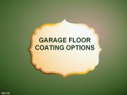 GARAGE FLOOR COATING OPTIONS