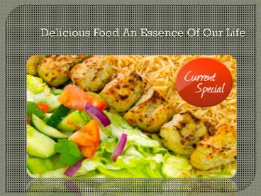 Delicious Food An Essence Of Our Life