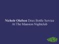 Nichole Olafson Does Bottle Service At The Mansion Nightclub PowerPoint PPT Presentation