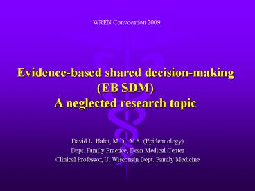 Evidence-based shared decision-making (EB SDM) A neglected research topic